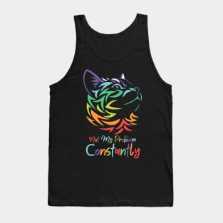 Not My Problem Anymore cat Tank Top
